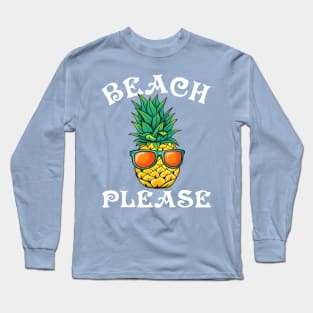 Beach Please Long Sleeve T-Shirt